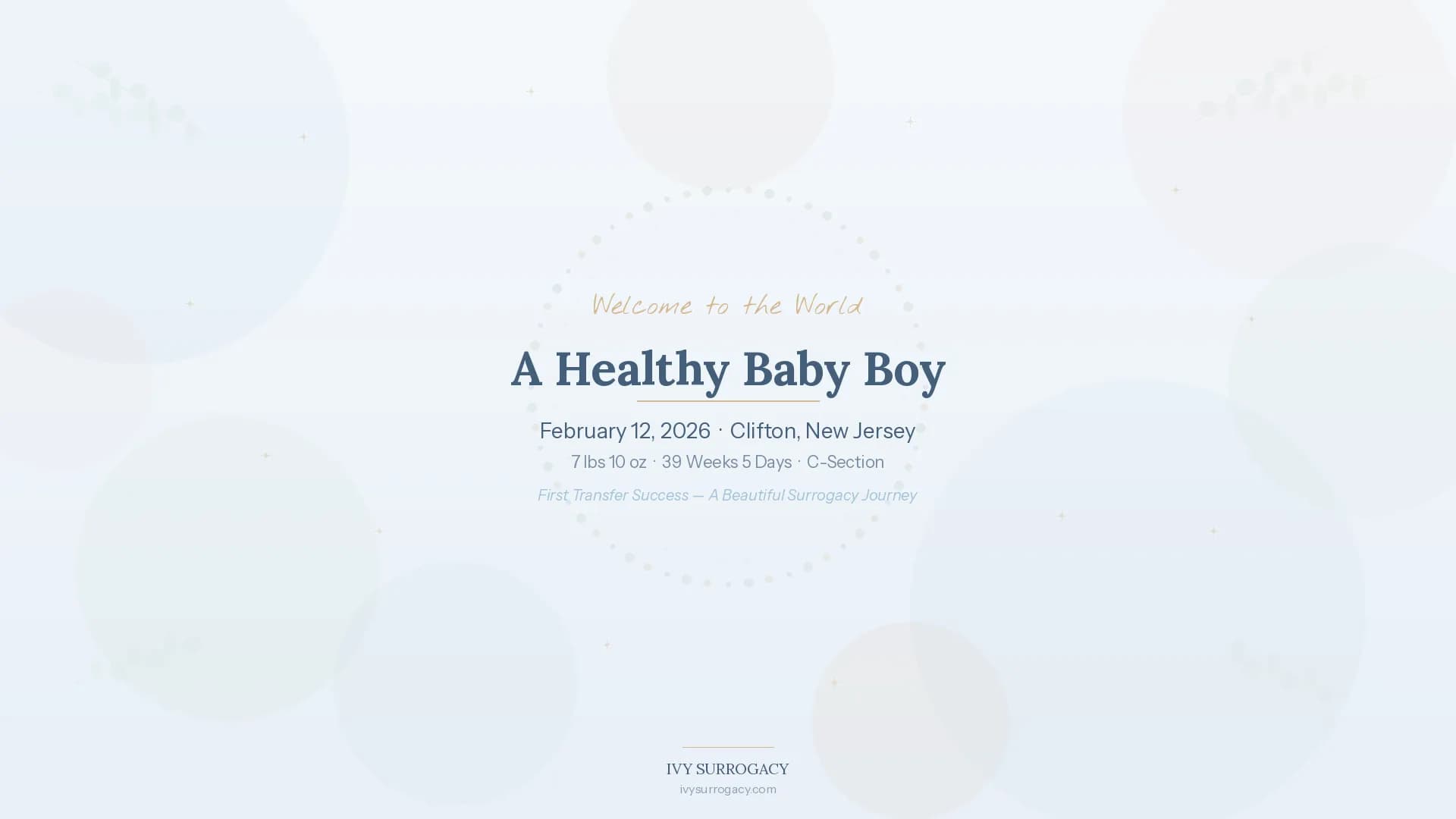 Ivy Surrogacy birth announcement - healthy baby boy born February 12 2026 in Clifton New Jersey, 7 lbs 10 oz, first transfer surrogacy success story